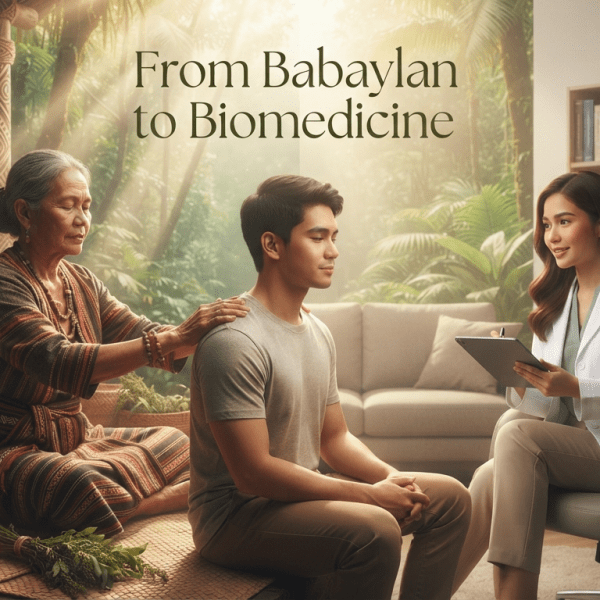 From Babaylan to Modern Biomedicine: Reimagining Mental Health through the Filipino&nbsp;Soul